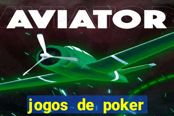 jogos de poker online valendo dinheiro