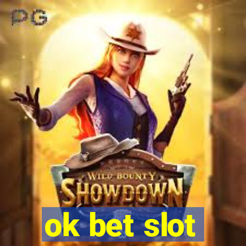 ok bet slot