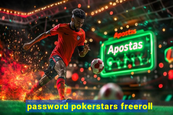 password pokerstars freeroll