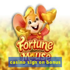 casino sign on bonus