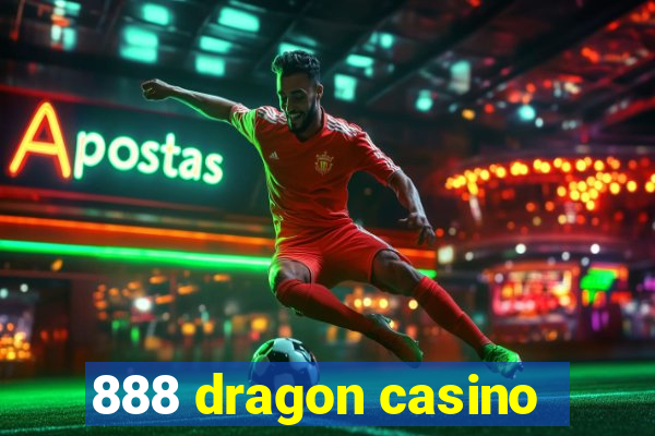 888 dragon casino