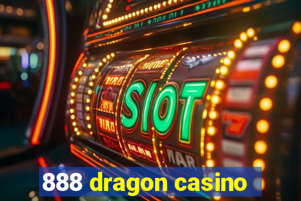 888 dragon casino