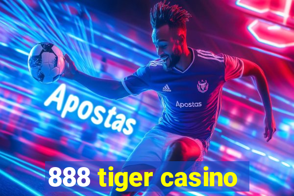 888 tiger casino