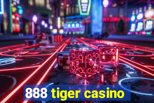 888 tiger casino