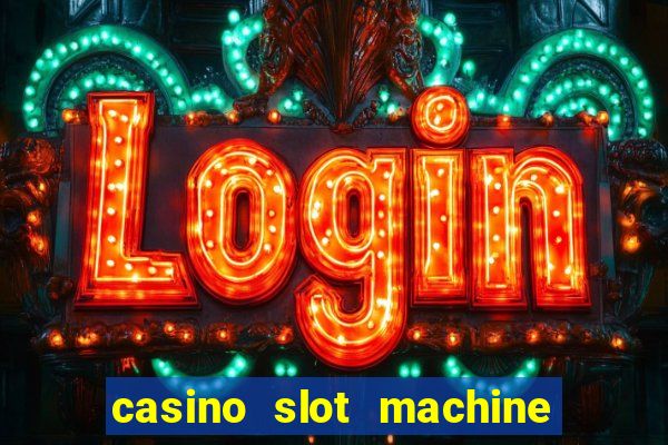 casino slot machine free game