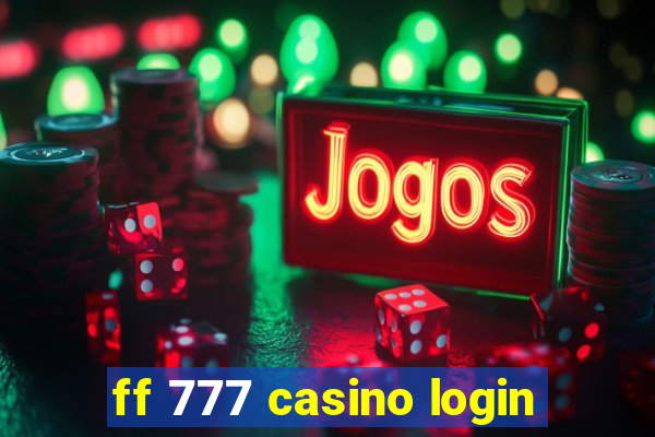 ff 777 casino login