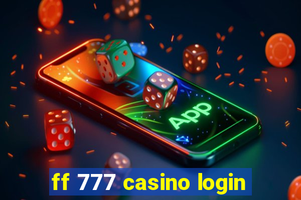 ff 777 casino login