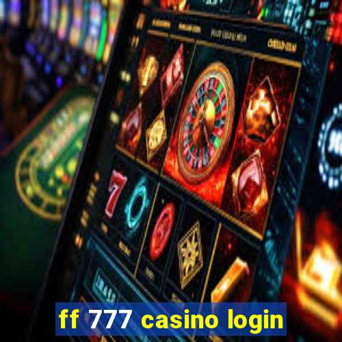 ff 777 casino login