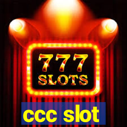 ccc slot