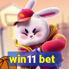 win11 bet