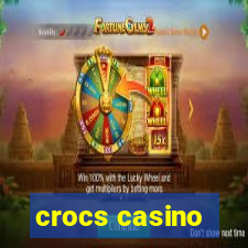 crocs casino