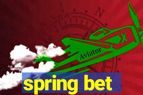 spring bet