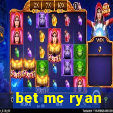 bet mc ryan