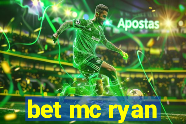 bet mc ryan