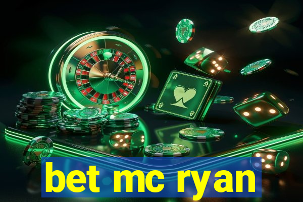 bet mc ryan