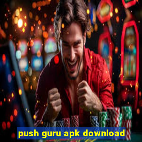 push guru apk download