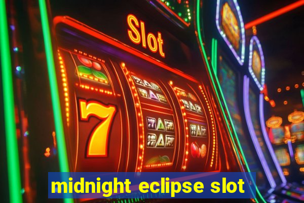 midnight eclipse slot