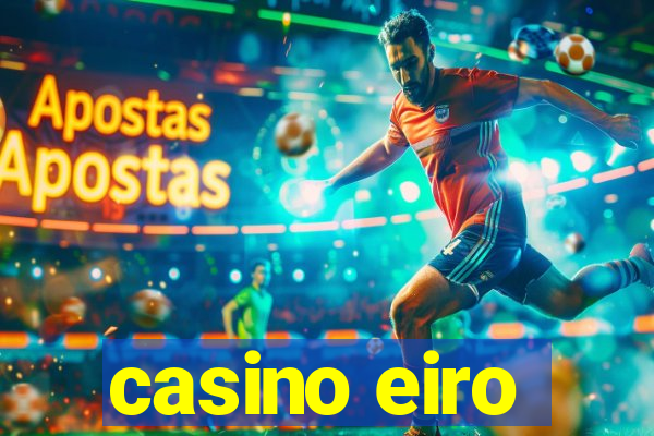 casino eiro