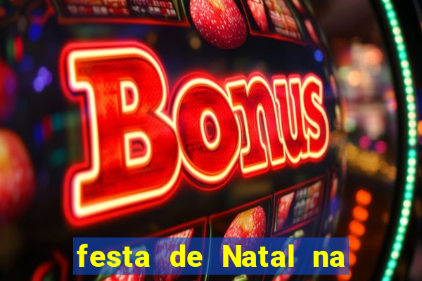 festa de Natal na escola temas