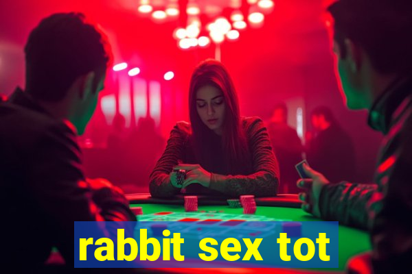 rabbit sex tot