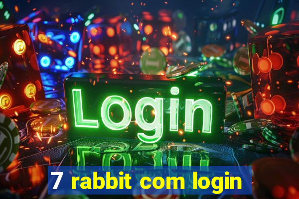 7 rabbit com login