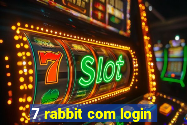 7 rabbit com login