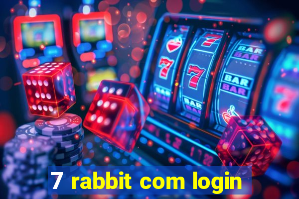 7 rabbit com login