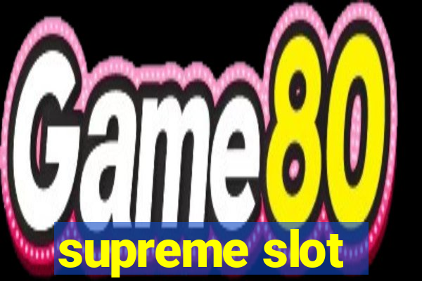 supreme slot