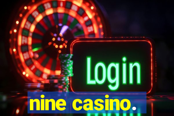 nine casino.