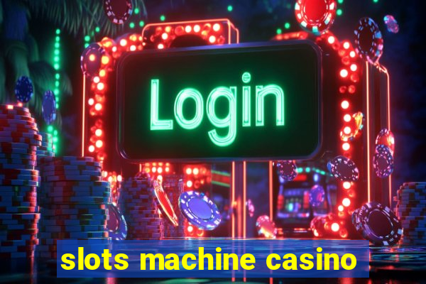 slots machine casino