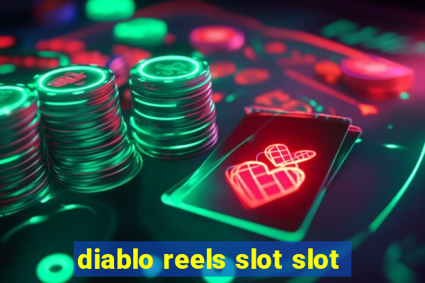 diablo reels slot slot