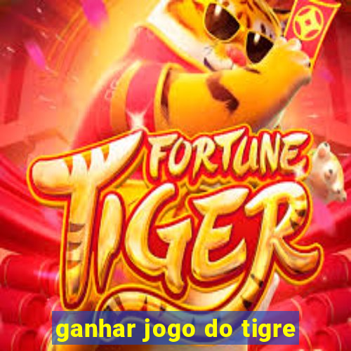 ganhar jogo do tigre