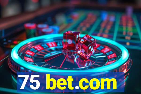 75 bet.com