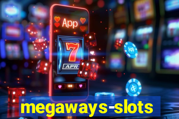 megaways-slots