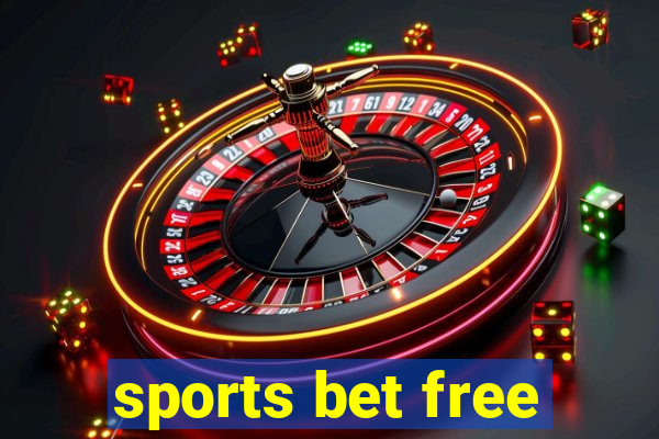 sports bet free