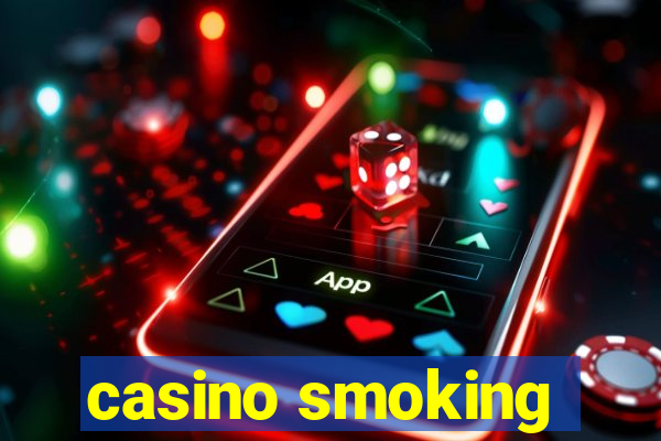 casino smoking