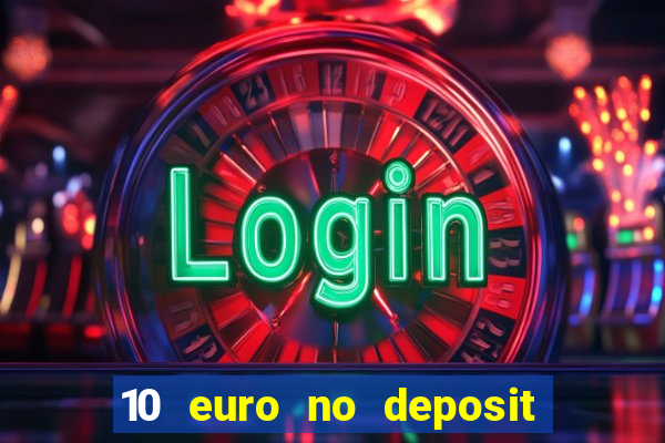 10 euro no deposit casino 2020