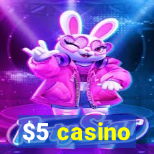 $5 casino