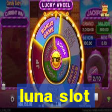 luna slot