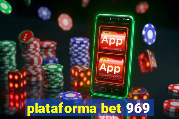 plataforma bet 969