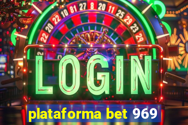 plataforma bet 969