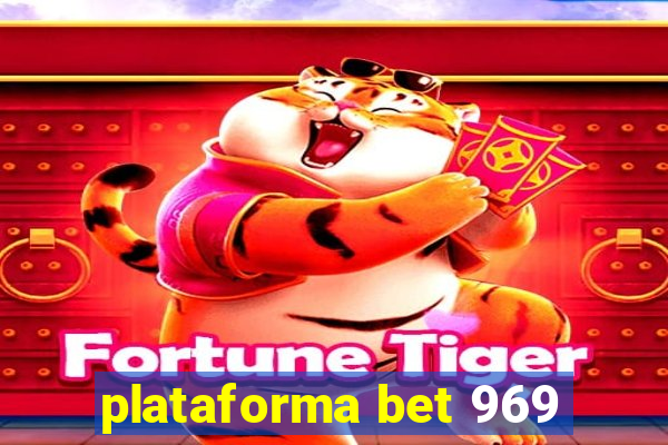 plataforma bet 969