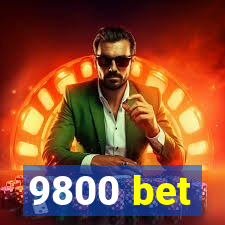 9800 bet