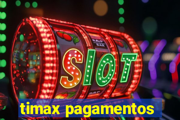 timax pagamentos