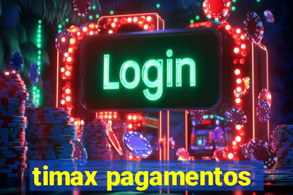 timax pagamentos