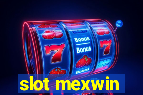 slot mexwin