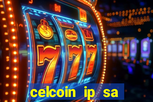 celcoin ip sa plataforma de jogos