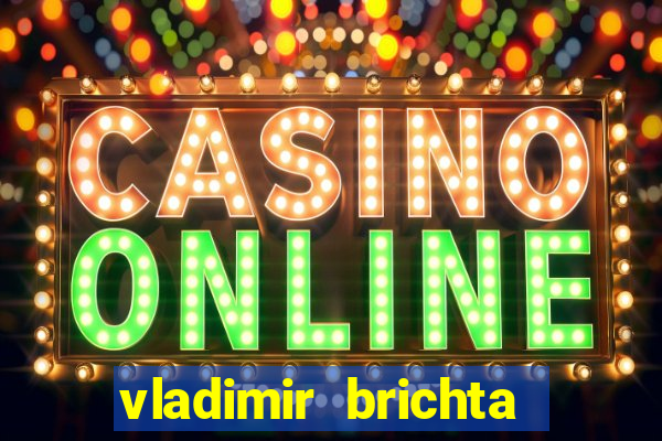 vladimir brichta pelado bingo