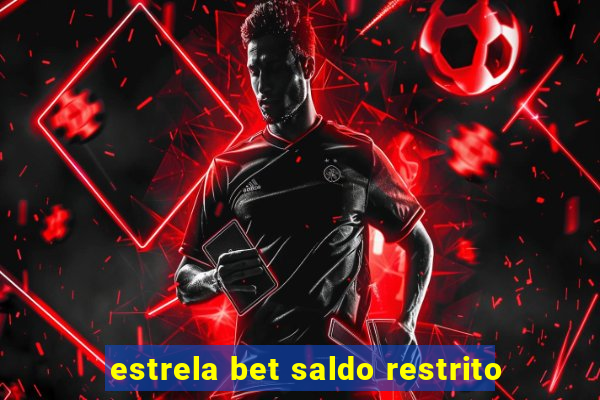 estrela bet saldo restrito