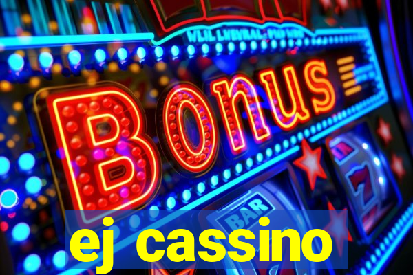 ej cassino